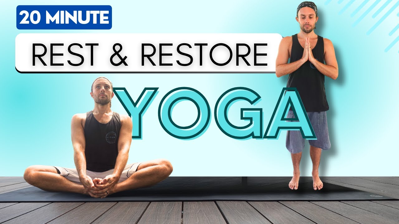 Rest & Restore Yoga | 20 Minutes Of Restorative Movement
