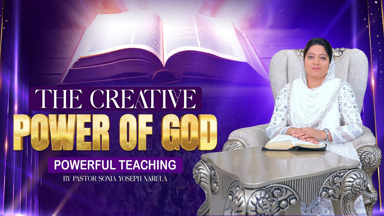 THE CREATIVE POWER OF GOD | Powerful Teaching By Pastor Sonia Yoseph Narula @AnkurNarulaMinistries