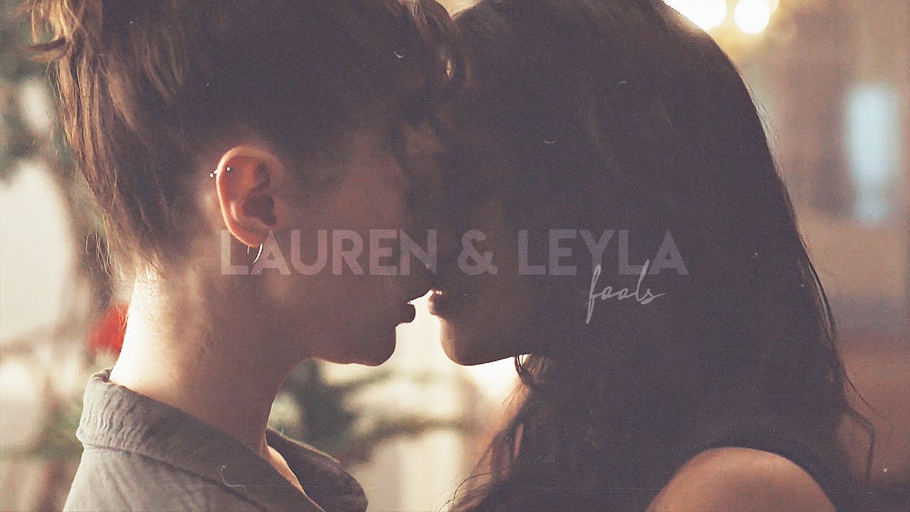 lauren & leyla | fools {3x11}
