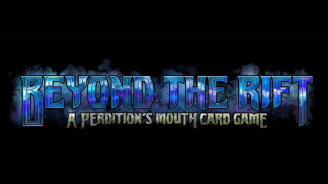 Beyond the Rift: A Perdition's Mouth Card Game
