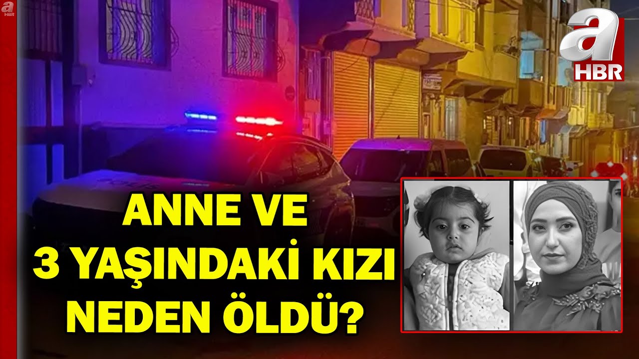 Gaziantep'te Anne Ve 3 Yaşındaki Kızı Kilitli Oldukları Odada Ölü Bulundu | A Haber