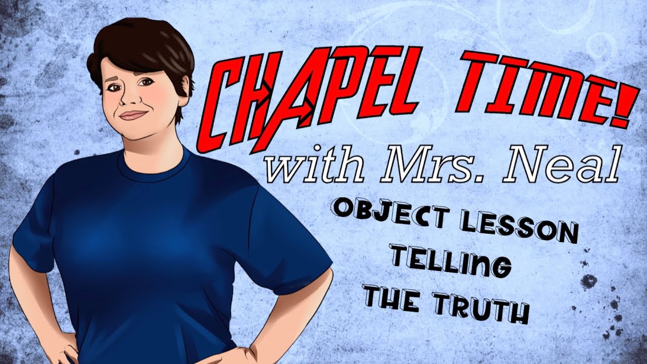 OBJECT LESSON :TELLING THE TRUTH