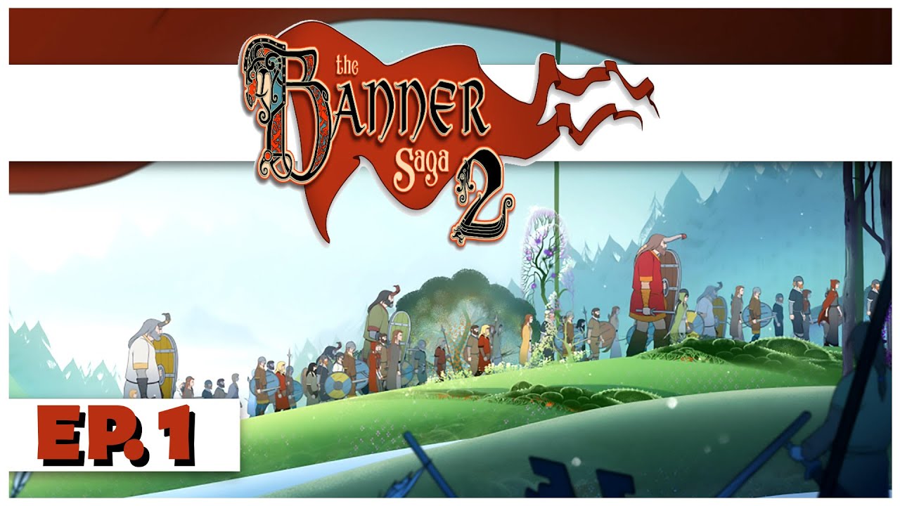 The Banner Saga 2 &mdash; Эпизод 1 &mdash; Первый час игрового процесса! &mdash; Давайте поиграем в игровой процесс...