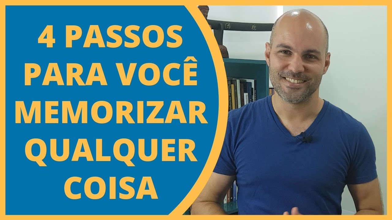 4 passos para MEMORIZAR qualquer coisa