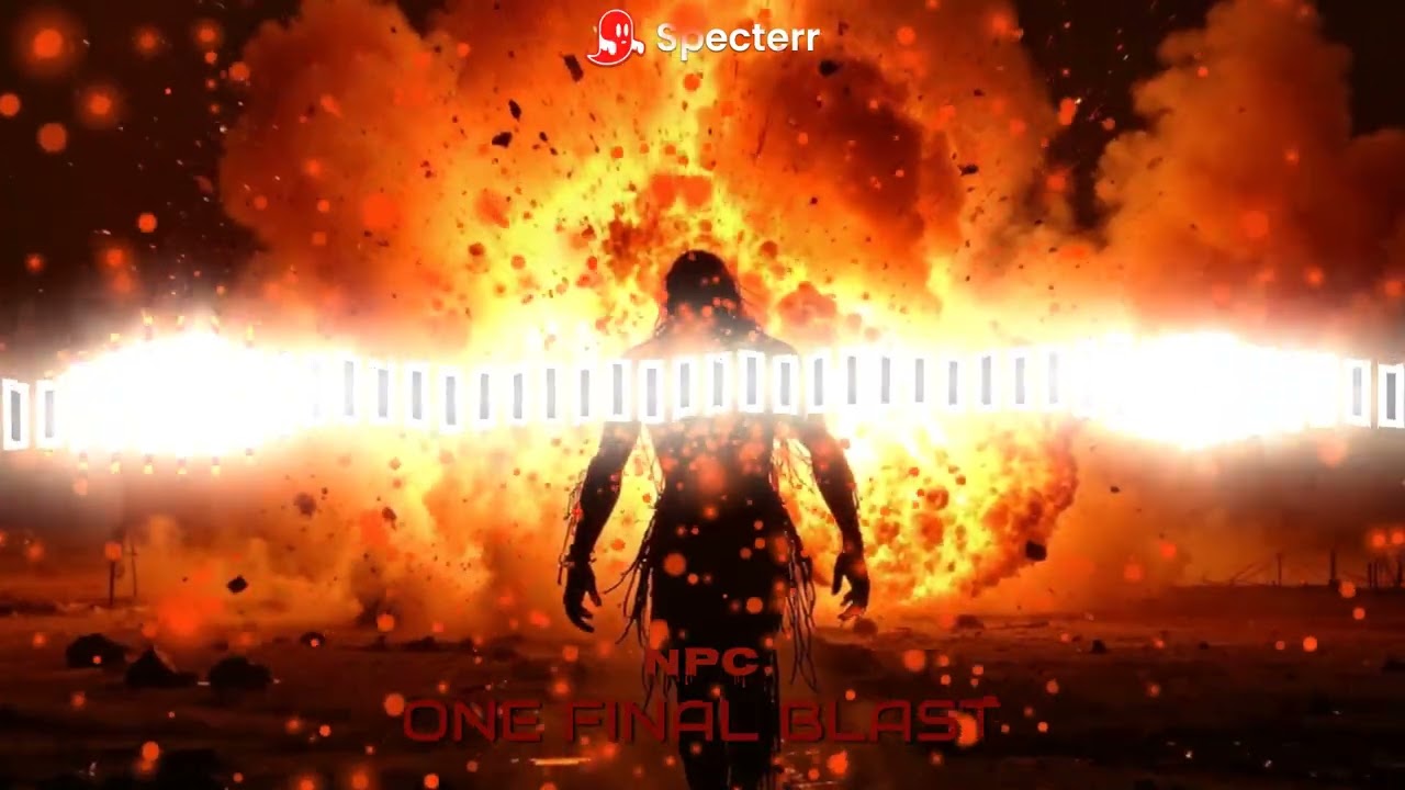 NPC - One Final Blast