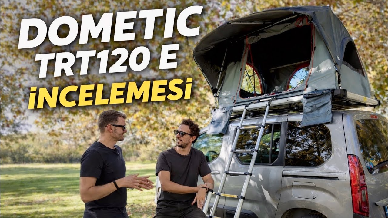 Dometic TRT120E Otomatik Araç Üstü Çadır İncelemesi