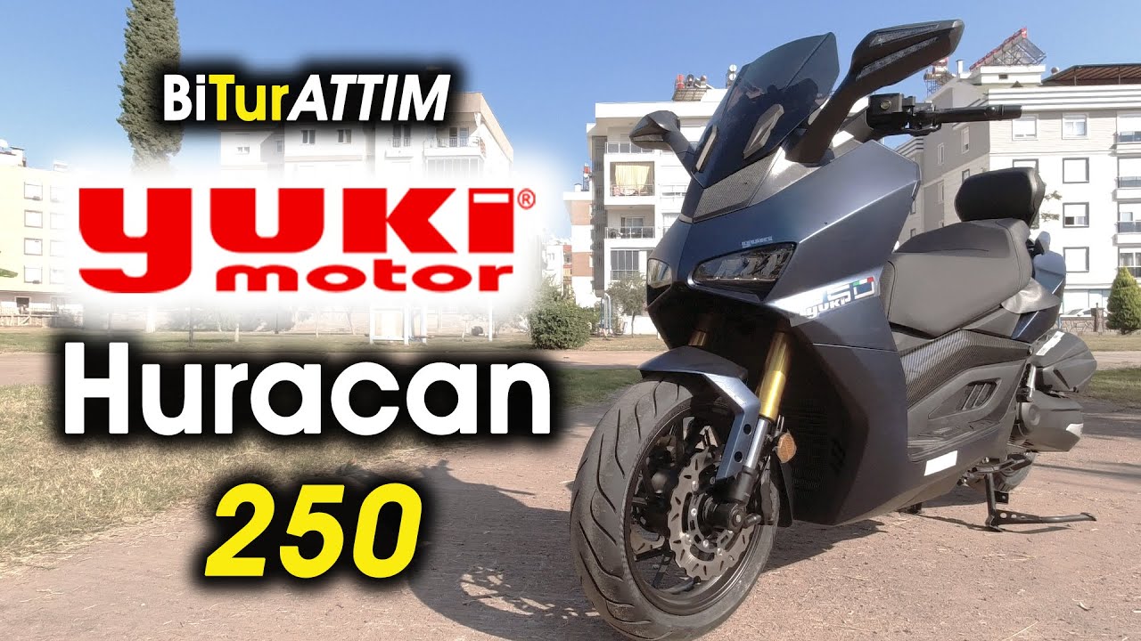 Yuki Huracan 250 İle 