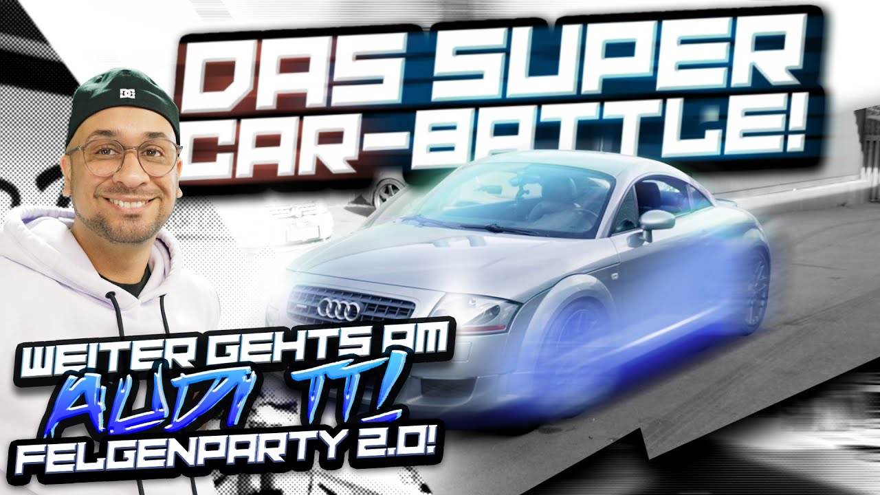 JP Performance - Weiter gehts am Audi TT! | Die Felgenparty 2.0! | Das Super Car-Battle!