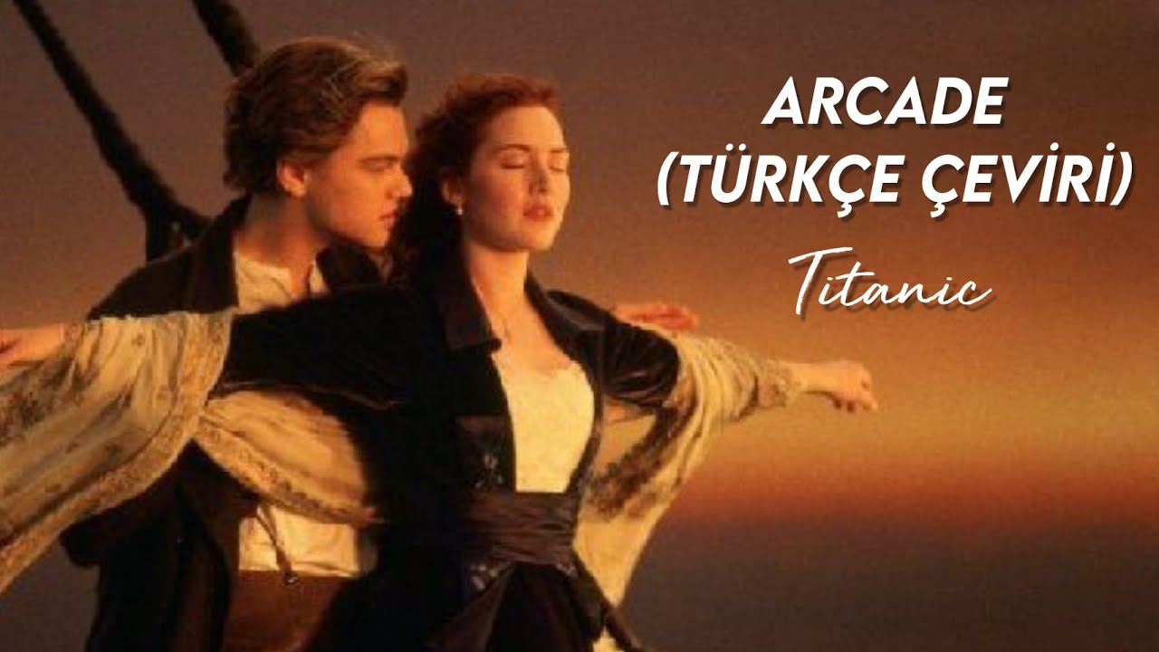 ARCADE (Türkçe çeviri) |titanic