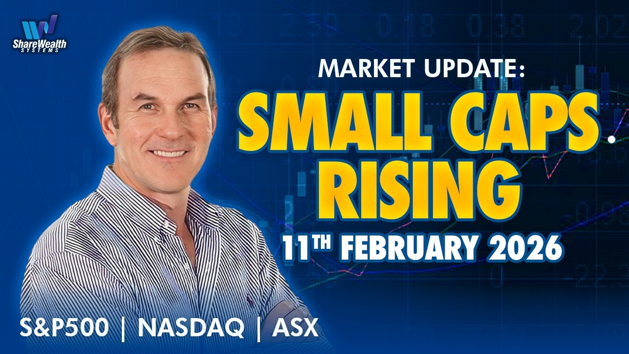 2026 Market Breakdown: Small Caps Rising, Resources Surging, and What’s Next | 11th February 2026