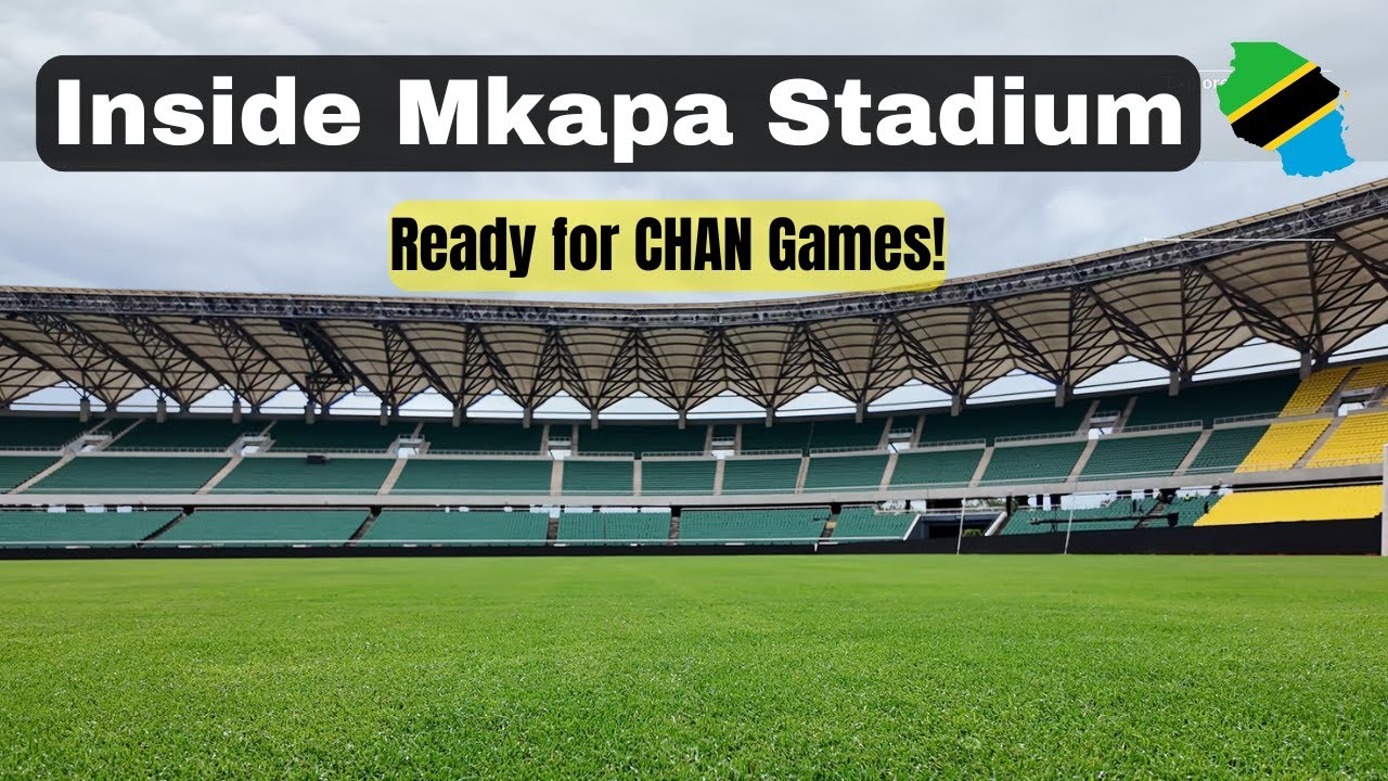 Exclusive!! Inside 62,000-Seat Benjamin Mkapa Stadium Tanzania, Ready for CHAN 2025
