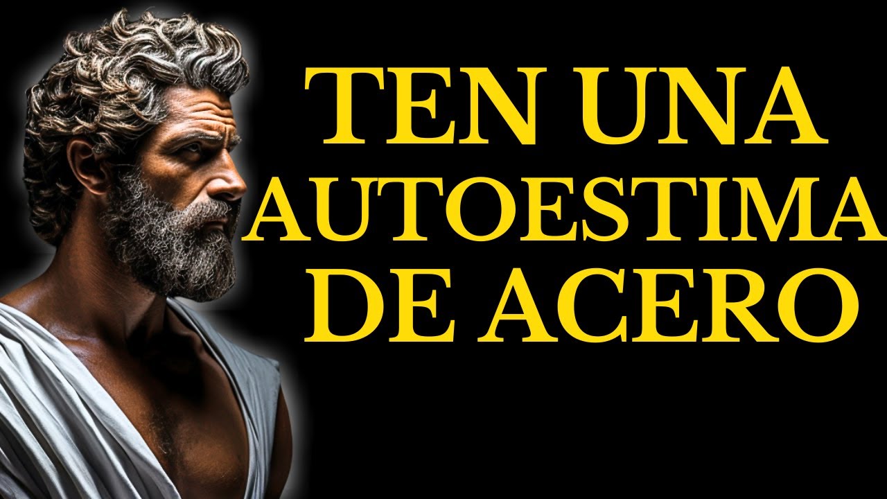 REGLAS ESTOICAS BRUTALES Para tener Una AUTOESTIMA INDESTRUCTIBLE | 15 LECCIONES de ESTOICISMO