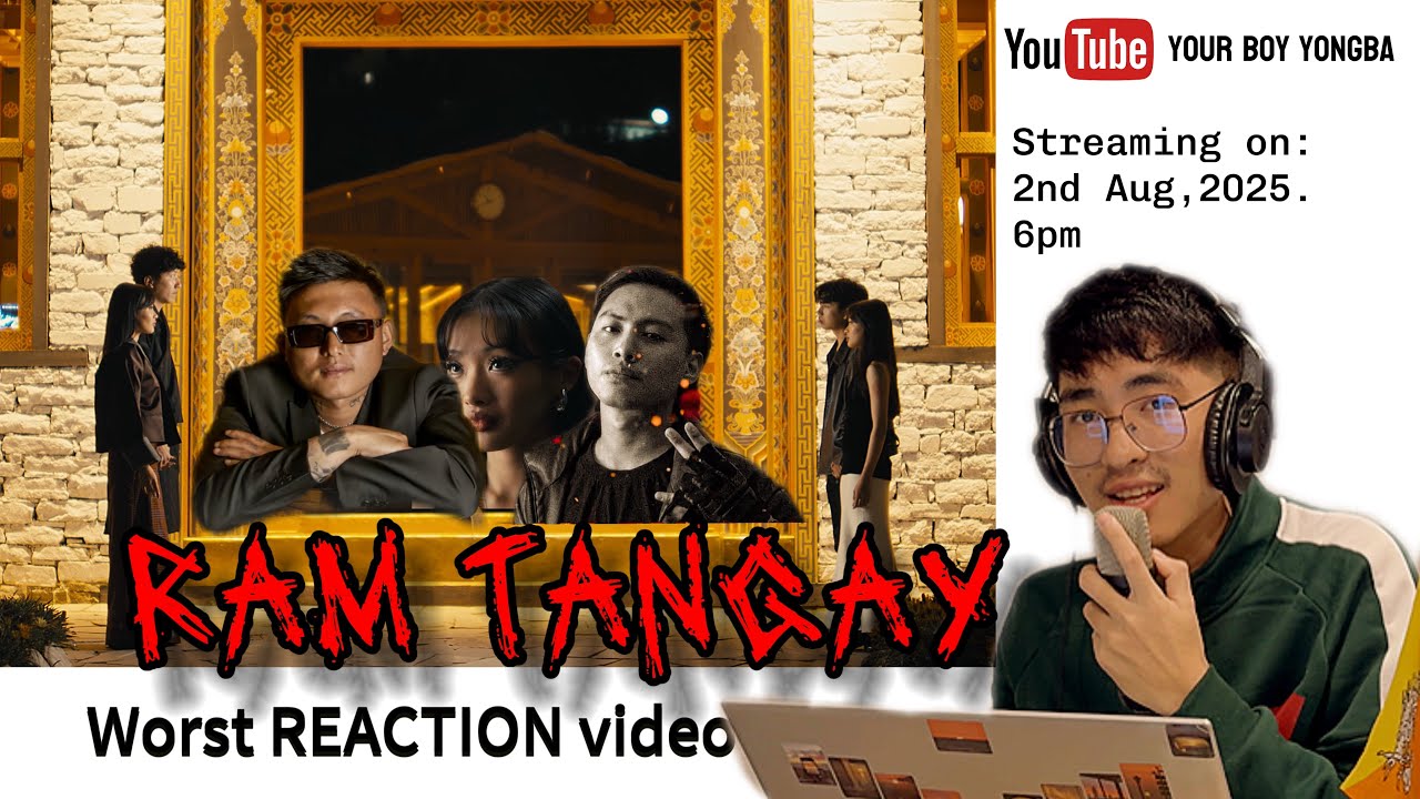 Worst Reaction RAM TANGAY by @Ngawang.Thinley @ugay03 @Kadobhai2002 @Bakba@MissK@YeshiLhendupFilms 