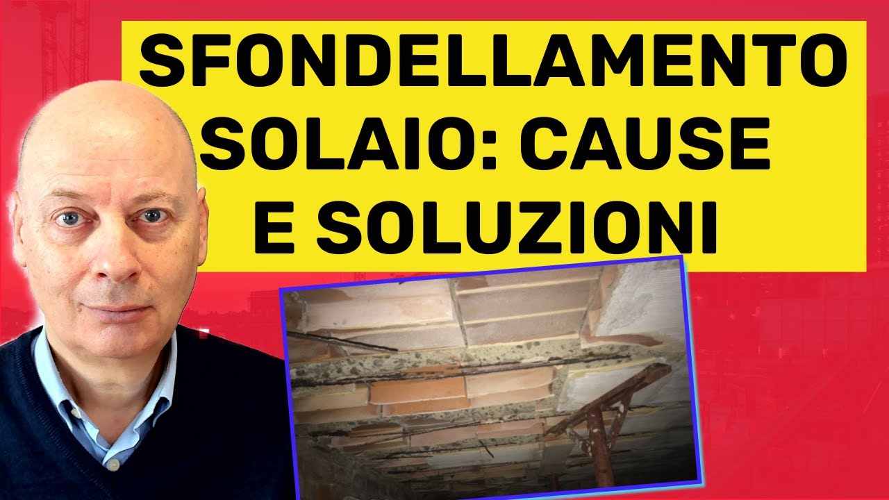 SFONDELLAMENTO SOLAIO: cause e soluzioni
