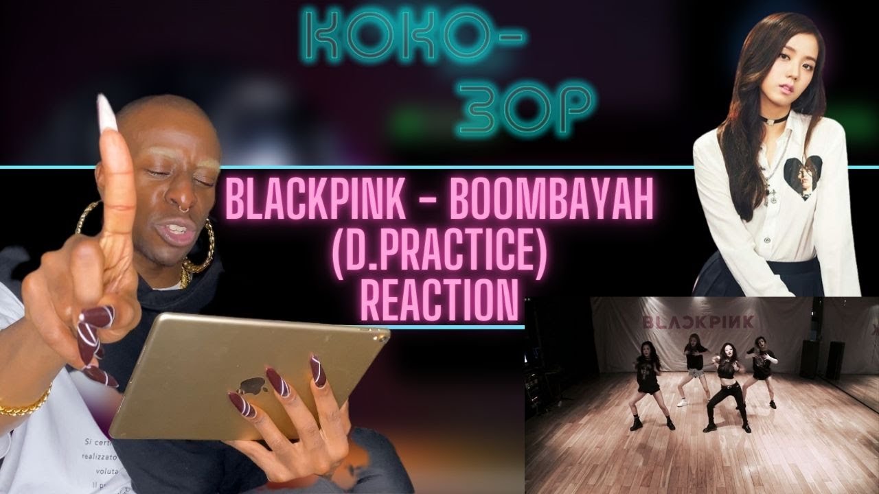 EX-BALLET DANCER REACTS to BLACKPINK - Boombayah (Dance Practice)