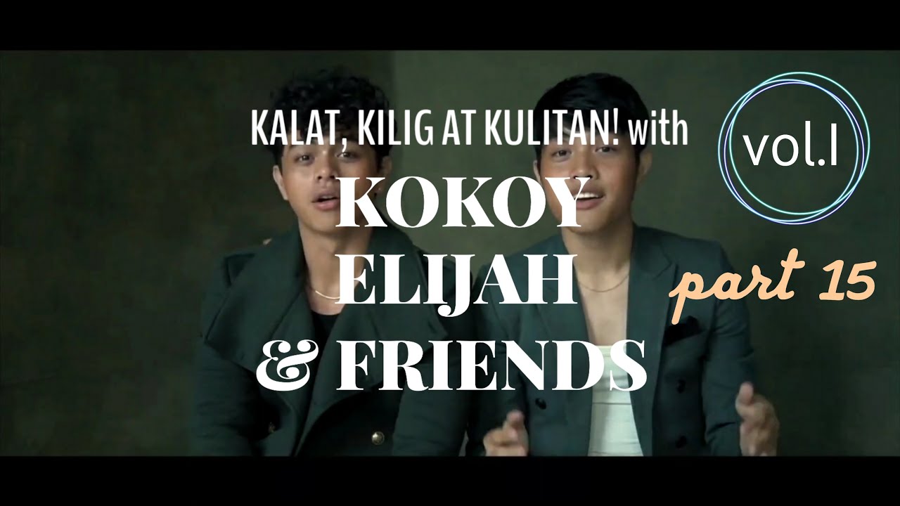 Gameboys: Kalat Kilig at Kulitan with Kokoy de Santos, Elijah Canlas & Friends | Volume I Part 15