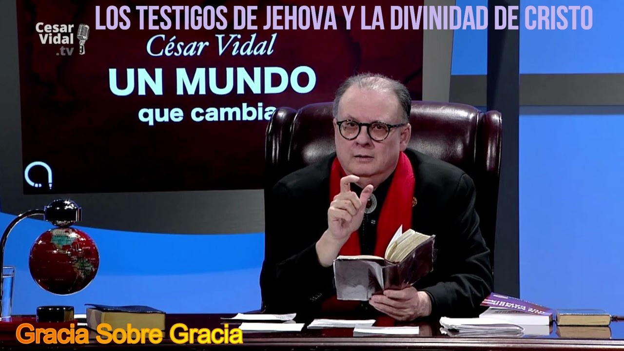 Los testigos de Jehová y la divinidad de Cristo - POR CESAR VIDAL