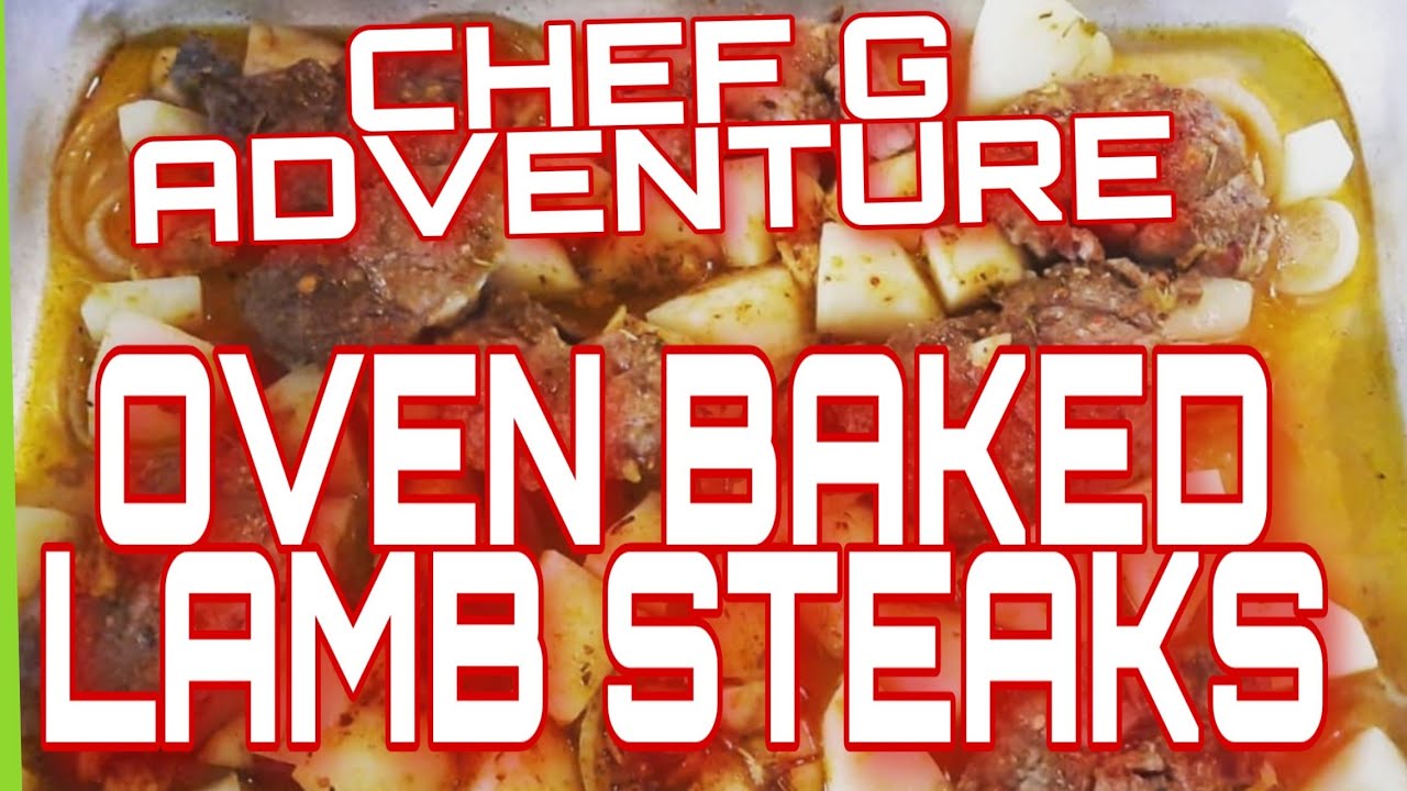 OVEN BAKED LAMB STEAK