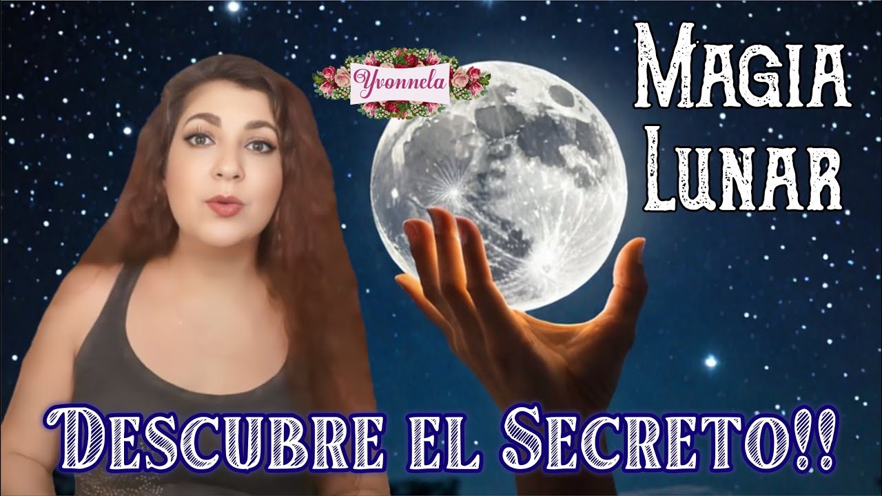 SECRETOS DE LA MAGIA LUNAR. &iquest;Qu&eacute; encierra el lado oscuro de la luna? | Yo Soy Yvonnela