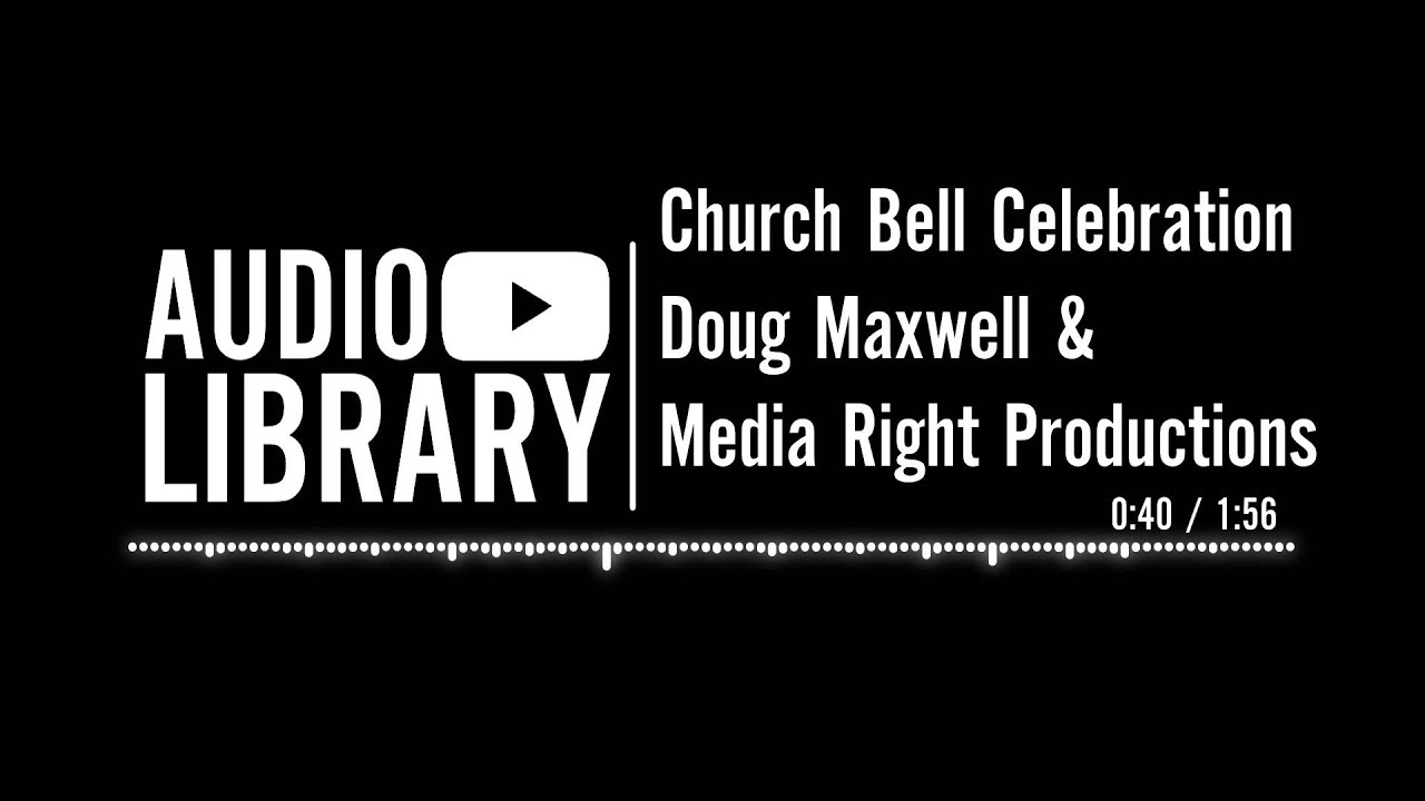 Church Bell Celebration - Doug Maxwell & Media Right Productions