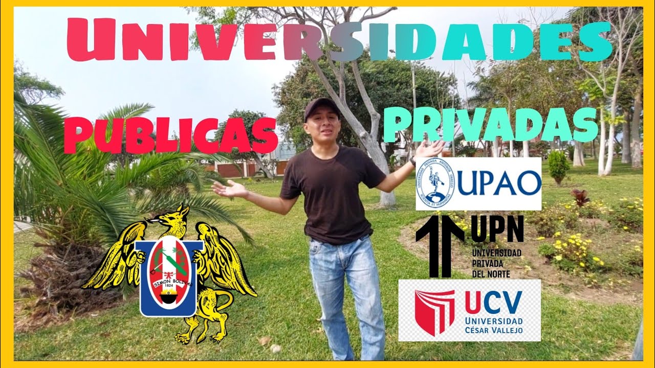 Universidad Publica vs Privada ( UNT vs UPAO vs UPN vs UCV )