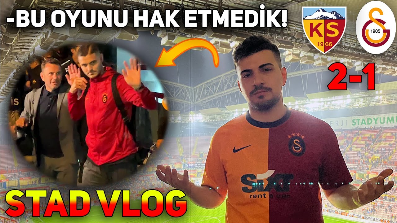 🤬İLK DEPLASMANIM ve MAĞLUBİYET ! | Kayserispor 2 - 1 Galatasaray  HAVALİMANI & DEPLASMAN STAD VLOG
