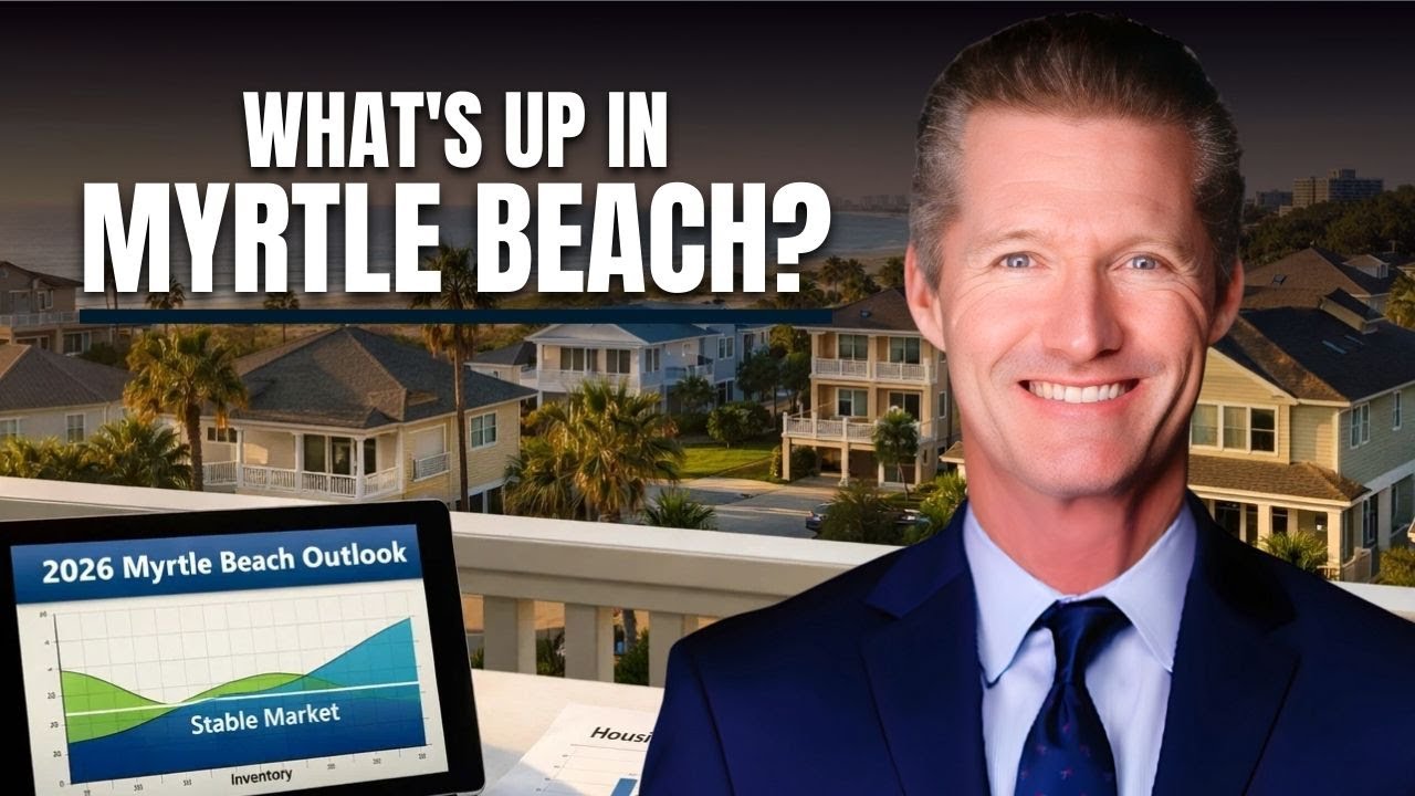 Myrtle Beach Real Estate Predictions for 2026