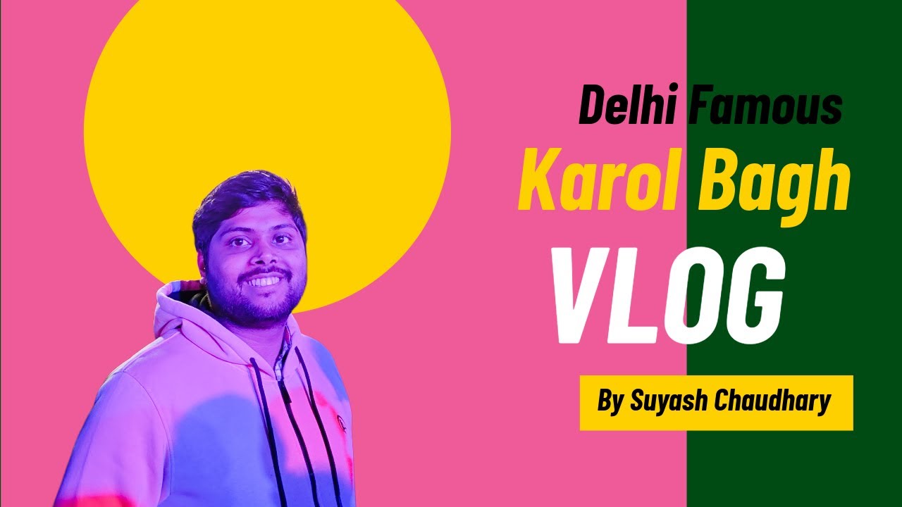 Karol Bagh Vlog | Delhi Famous Market |