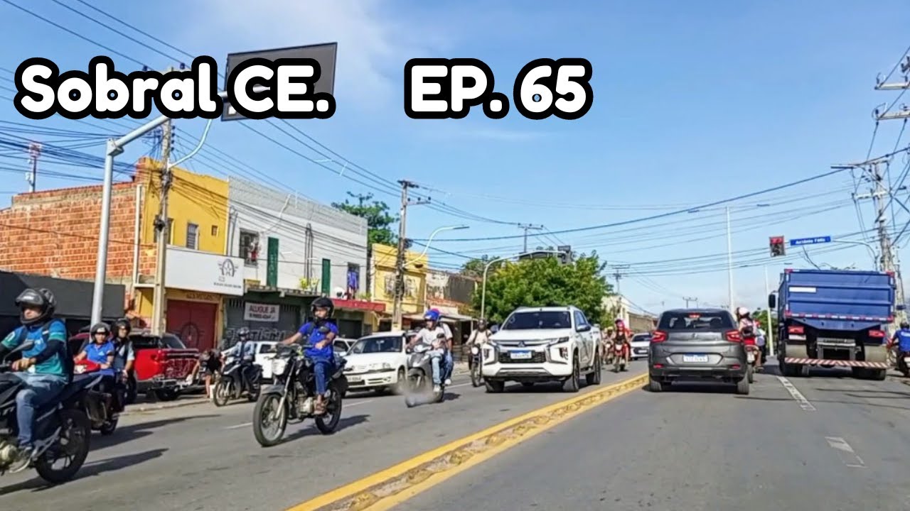 SOBRAL CEARÁ - Maio de 2024- Episódio 65