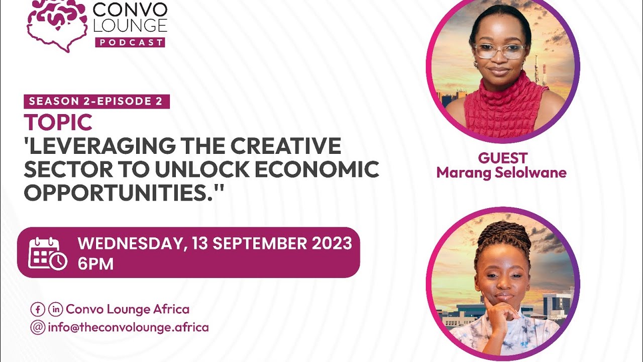 S2E2 with Marang Selolwane on Creative Economy/Media/Influencer/Television/Policy/Branding/Marketing