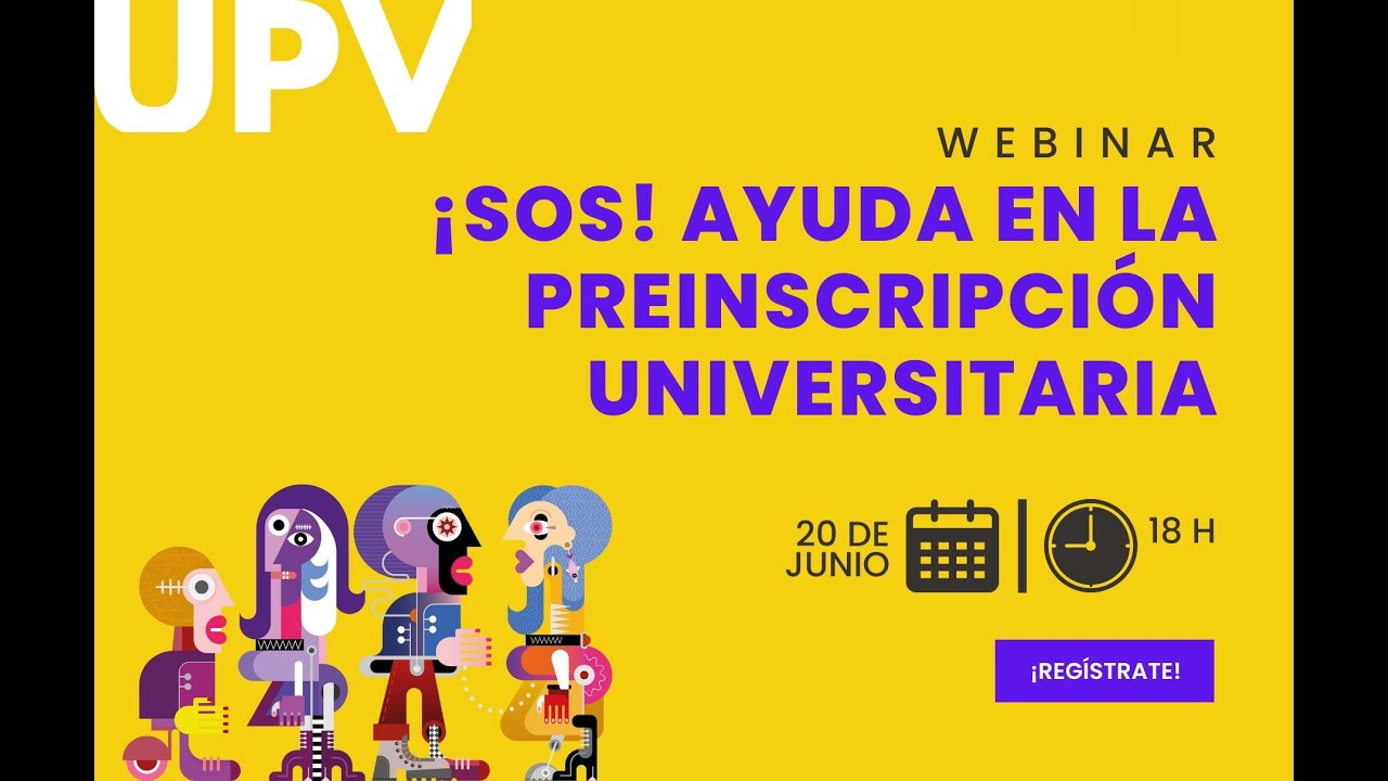 WEBINAR ¡SOS! Ayuda en la preinscripción universitaria UPV