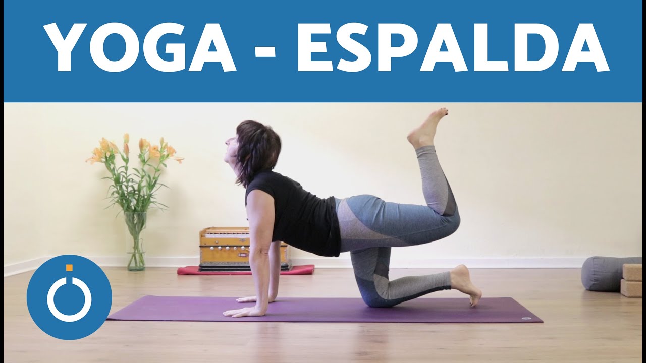 YOGA para la COLUMNA VERTEBRAL - Yoga ESPALDA SANA