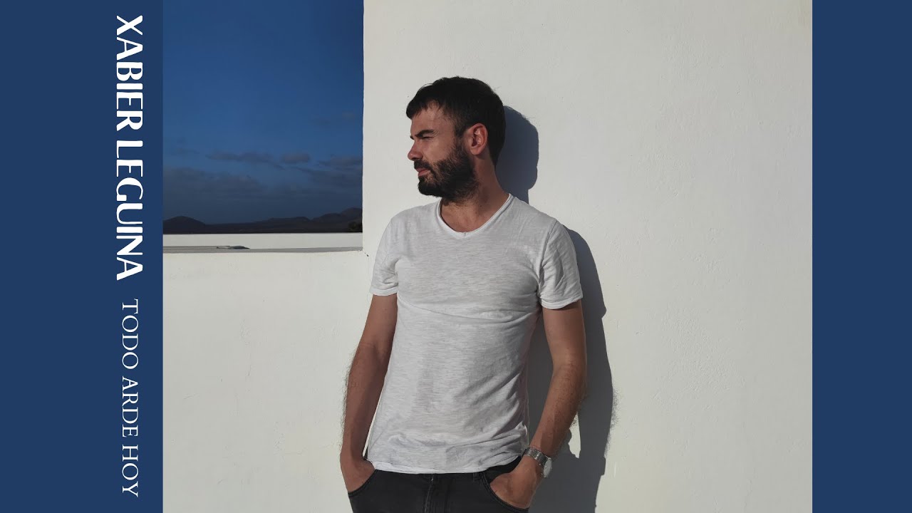 Xabier Leguina - Todo arde hoy (Lyric Video)