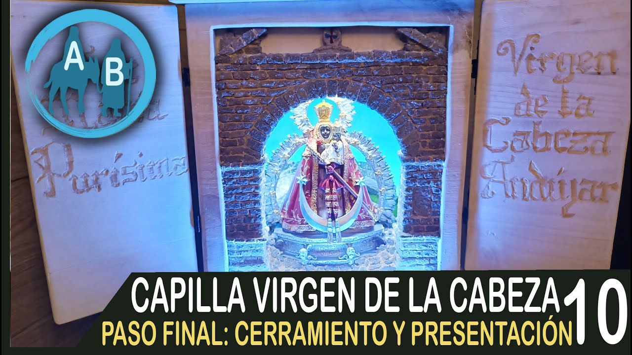 🔴 CAPILLA VIRGEN DE LA CABEZA 10 - PASO FINAL: CERRAMIENTO Y PRESENTACIÓN DE LA OBRA