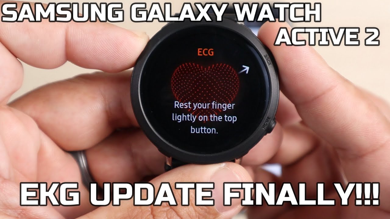 Samsung Galaxy Watch Active 2 Update! EKG Update FINALLY!!!!