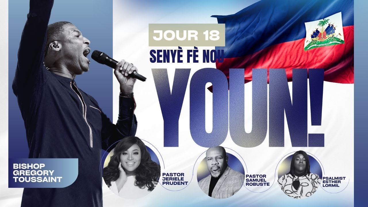 Senyè Fè Nou Youn | Gregory Toussaint | 40 Jours de Jeûne | Jour 18