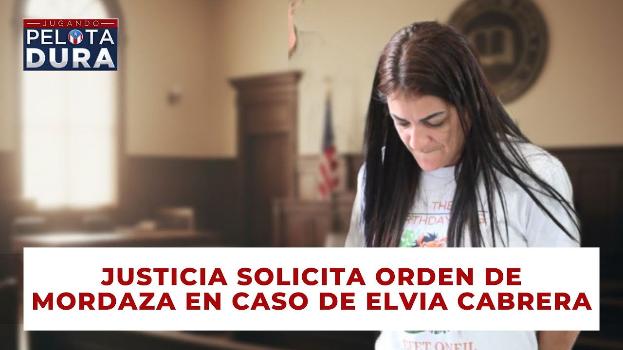 Justicia solicita orden de mordaza en caso de Elvia Cabrera