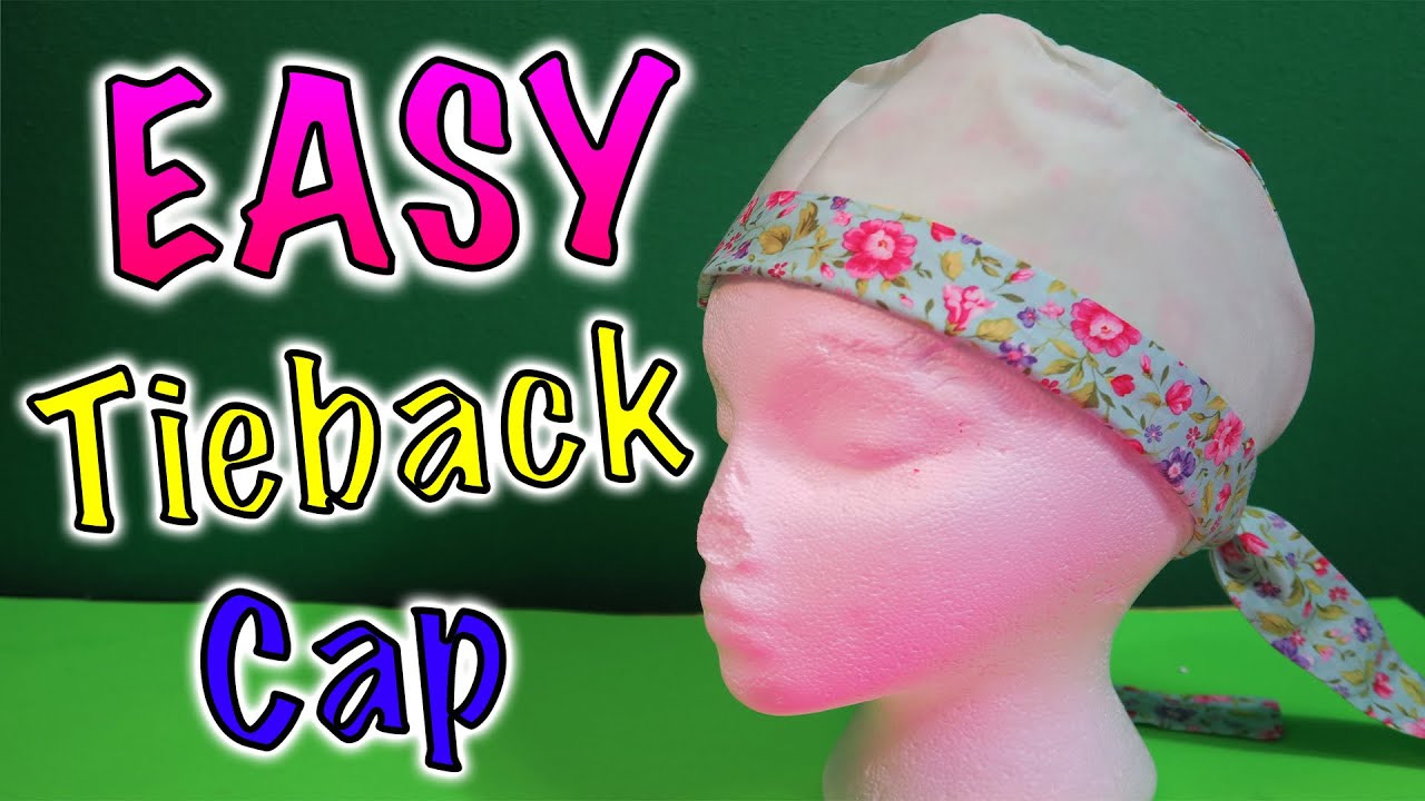 How to make an easy tieback scrub cap