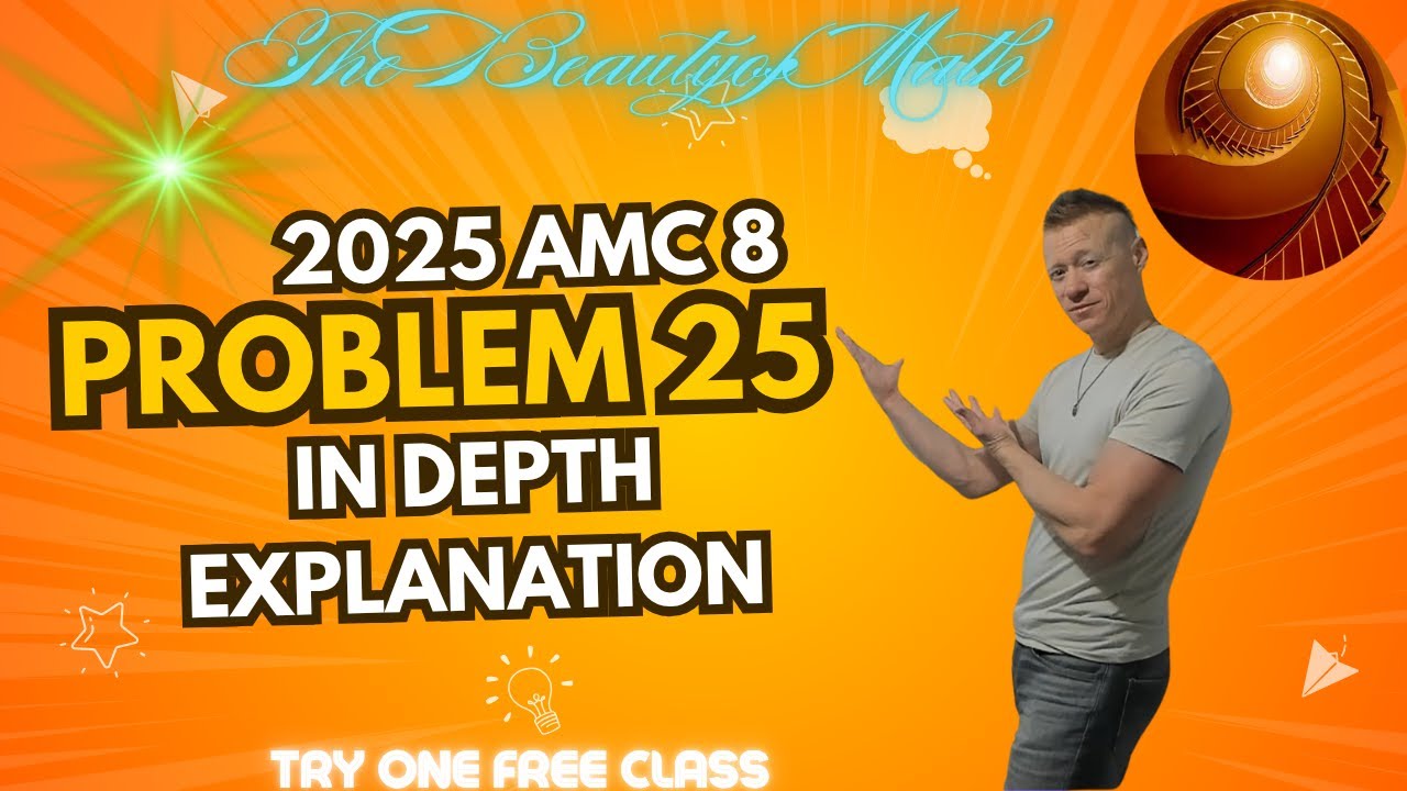2025 AMC 8: Problem 25 In Depth