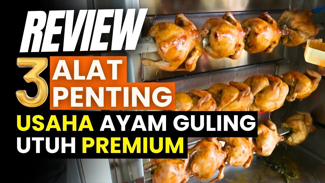 Review Alat Untuk Produksi Ayam Guling Super Rempah Rendah Kolesterol 