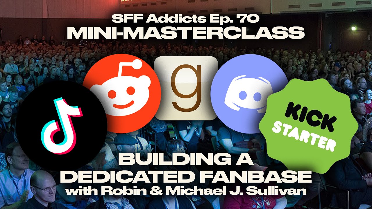 Building a Dedicated Fanbase w/ Robin & Michael Sullivan | Writing Masterclass | SFF Addicts Ep. 70