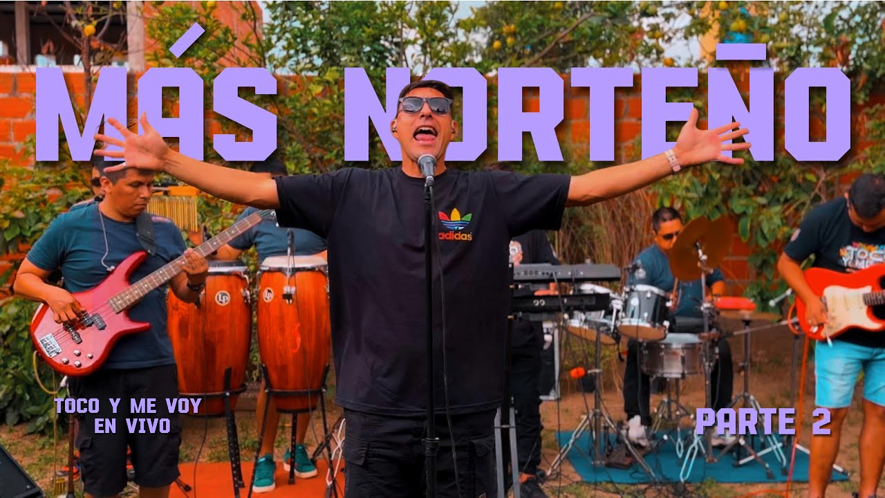Toco Y Me Voy - Más norteño parte 2