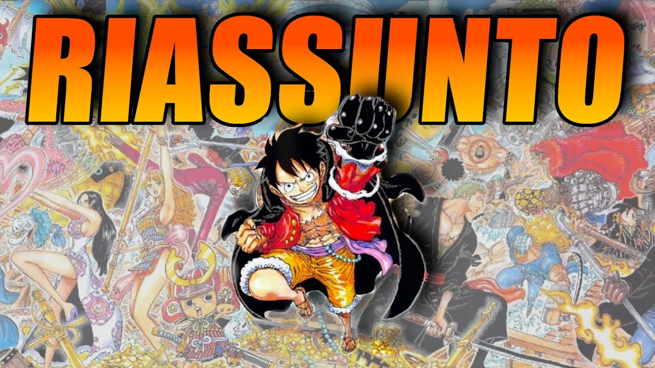ONE PIECE: RIASSUNTO COMPLETO (fino ad Onigashima)
