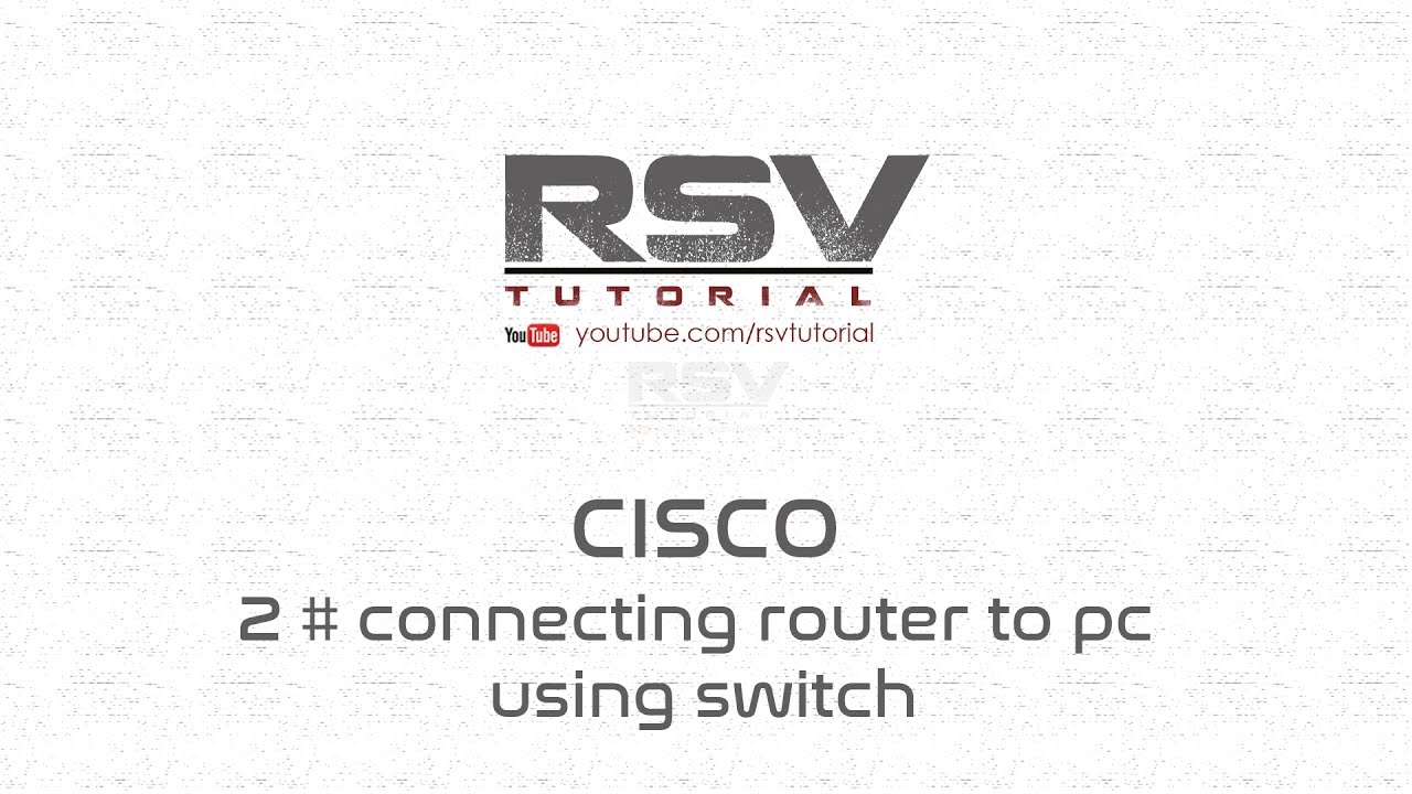 CISCO # 2 Connecting router to pc using switch