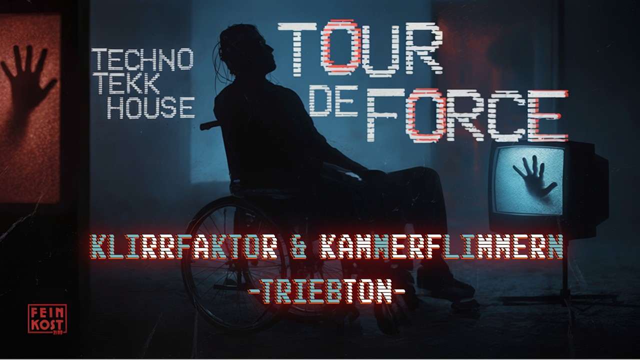 Klirrfaktor & Kammerflimmern @ Tour de Force, Feinkost Club Ballenstedt 07.02.26