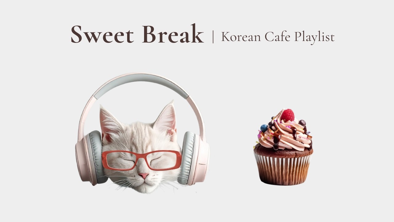 「心ほどけるスイーツタイム」韓国カフェPlaylist 30分｜K-pop, R&B, Cafe music