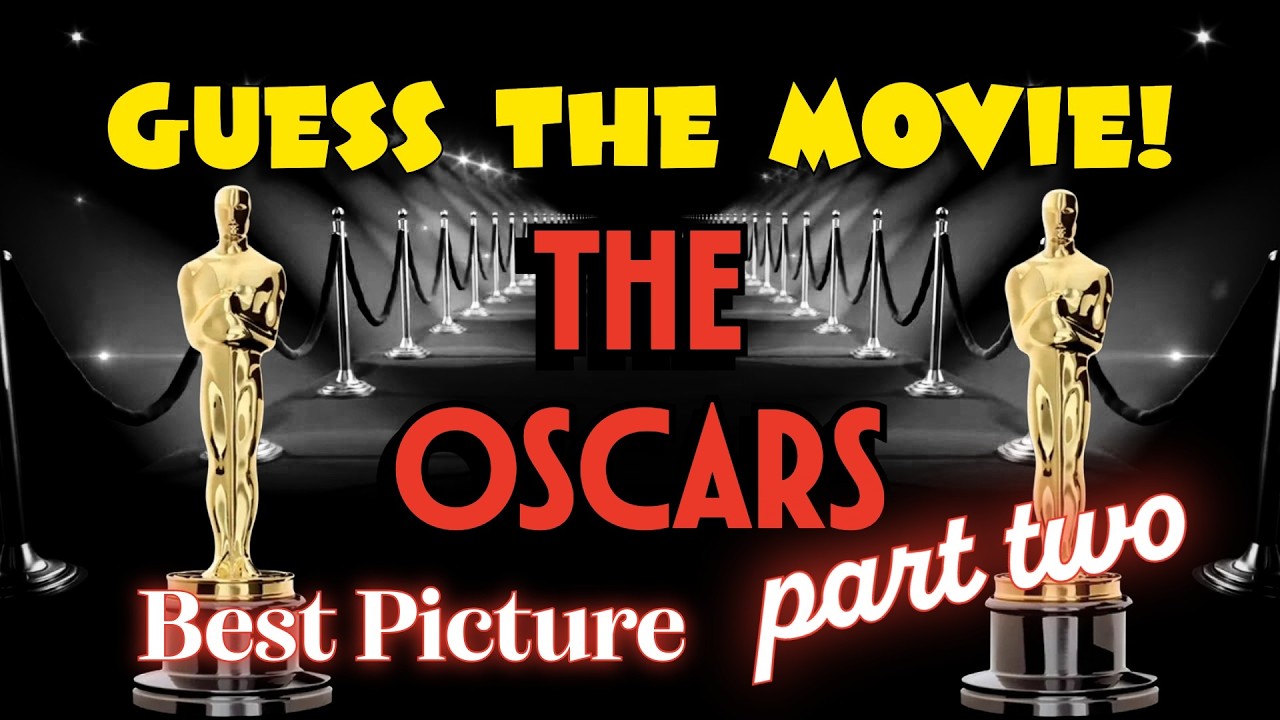 Guess the Movie! ⭐🎬THE OSCARS! BEST PICTURE EDITION part TWO ⭐🎬50 MOVIE CHALLENGE!