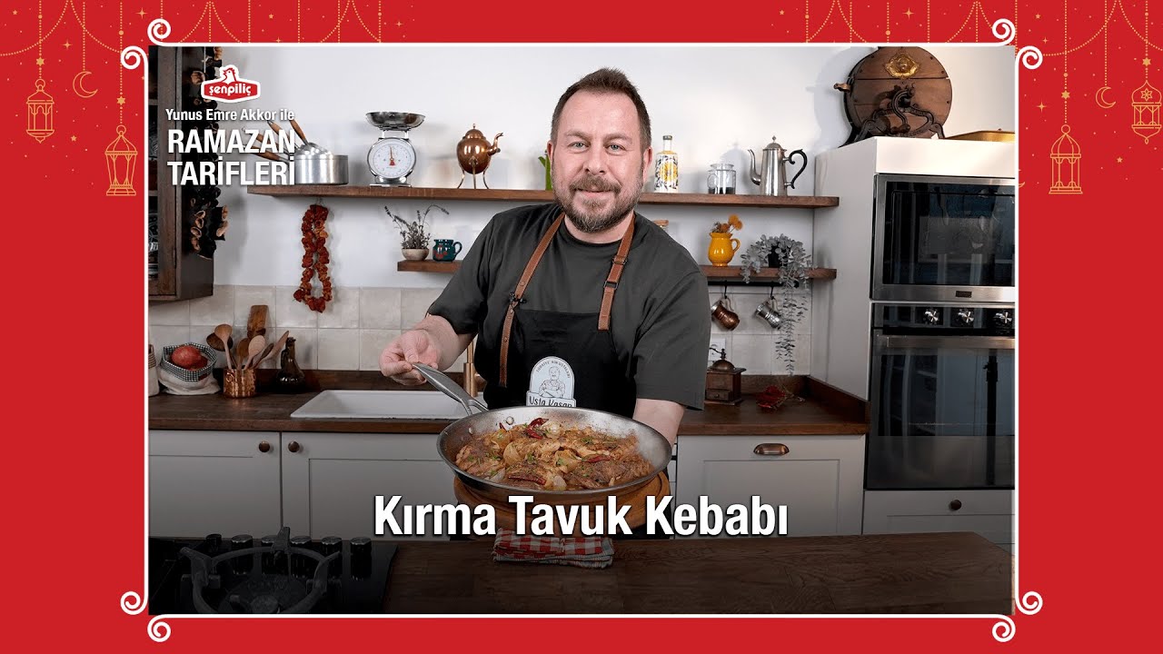 Kırma Tavuk Kebabı | Yunus Emre Akkor ile Ramazan Tarifleri