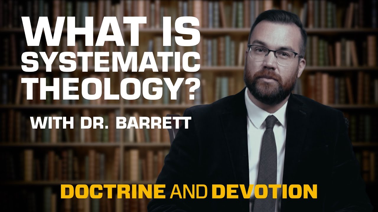 What is Systematic Theology?