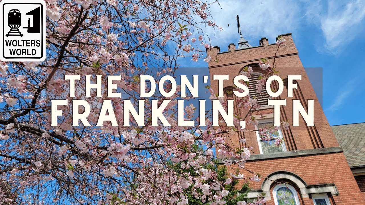 Franklin: The Don'ts of Visiting Franklin, Tennessee